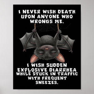 Bat ich will nie jemanden töten, der sich irrt poster