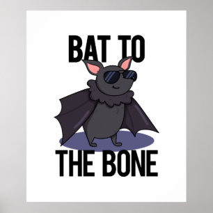 Bat to the Bone Funny Animal Puff Poster