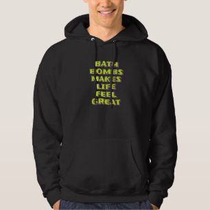 Bath Bombs macht das Leben zu einem großartigen Bu Hoodie