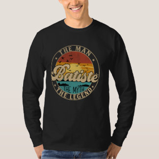 BATISTE Der Mann der Mythos Der Legende Vor-Name T-Shirt