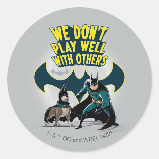 Batman & Ace - Wir spielen nicht gut mit anderen Runder Aufkleber (Vorderseite)