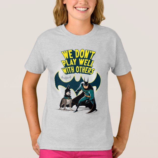 Batman & Ace - Wir spielen nicht gut mit anderen T-Shirt (Vorderseite)
