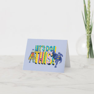 Batman Lass uns das machen