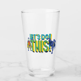 Batman   Lass uns das machen Glas