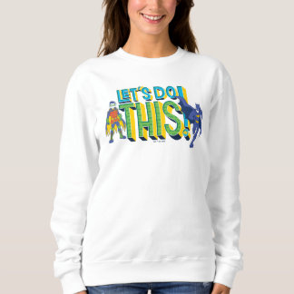 Batman | Lass uns das machen Sweatshirt