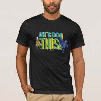 Batman | Lass uns das machen T-Shirt
