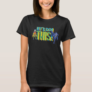 Batman | Lass uns das machen T-Shirt