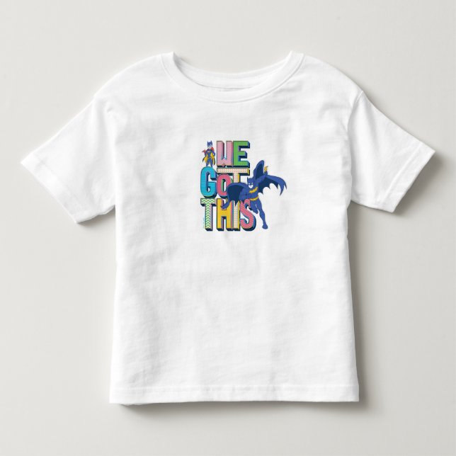 Batman | Wir haben das Got Kleinkind T-shirt (Vorderseite)