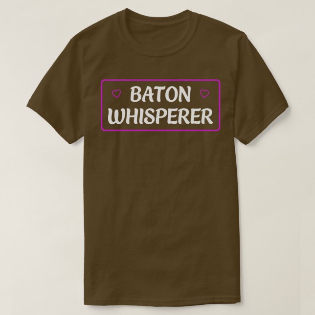 Baton Twirler Baton Whisperer Funny Twirling T-Shirt (Design vorne)