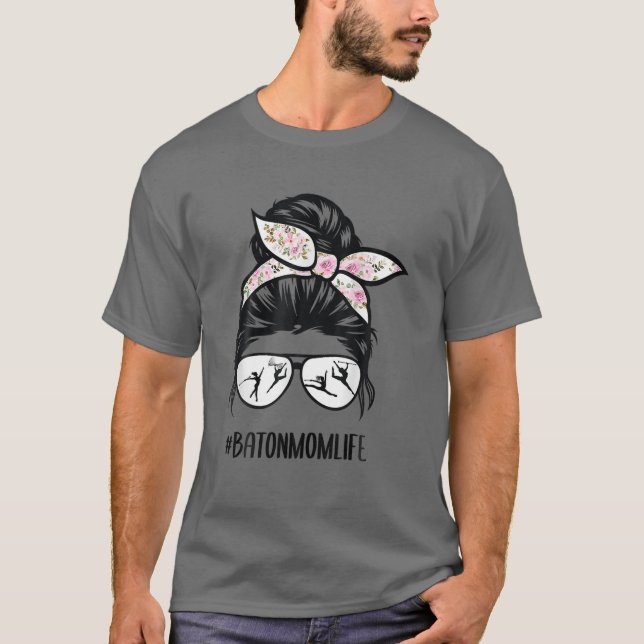 Baton Twirler Mama Life Messy Bun Haar Brillen Flo T-Shirt (Vorderseite)