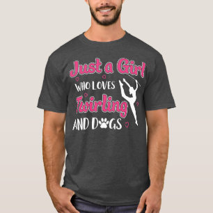 Baton Twirler Nur ein Mädchen, das Lieben hat Hund T-Shirt