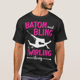 Baton und Bling ist eine wirbelnde Sache Baton Twi T-Shirt