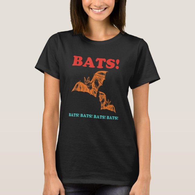 Bats! Bats! Bats! Bats! Bats! Funny Retro Apparel T-Shirt (Vorderseite)