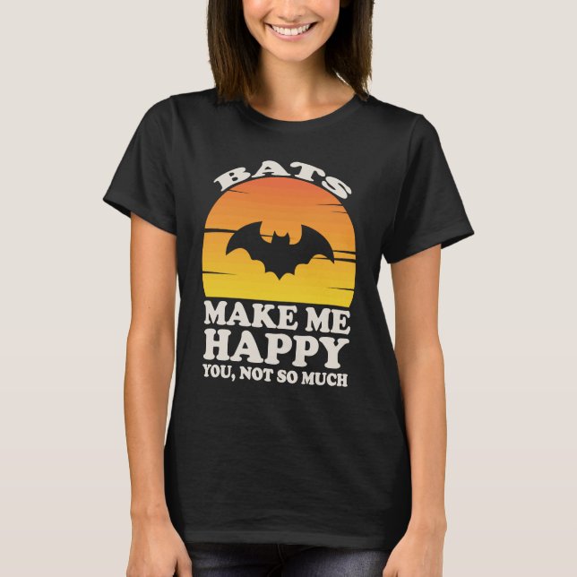 Bats Make Me Happy, Bat Clothes, Bat T-Shirt (Vorderseite)