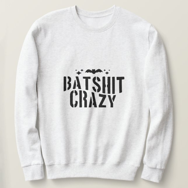 Batshit Crazy, Halloween Sweatshirt (Design vorne)