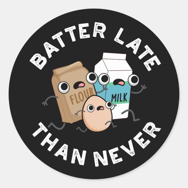 Batter spät als nie lustig Backpun dunkle BG Runder Aufkleber (Vorderseite)