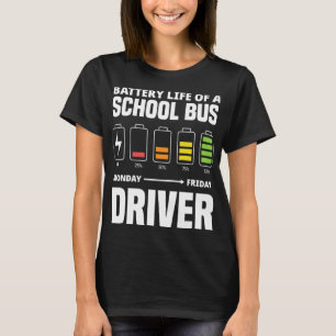 Batterie eines Schulbusfahrers Funny School Bus Dr T-Shirt