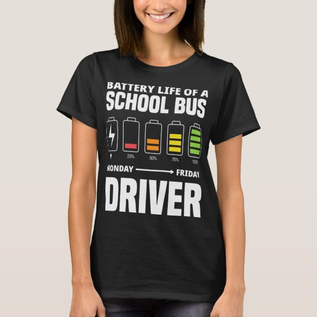 Batterie eines Schulbusfahrers Funny School Bus Dr T-Shirt (Vorderseite)