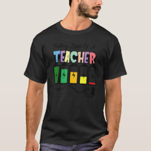 Batterie Lebensdauer eines Lehrers T-Shirt