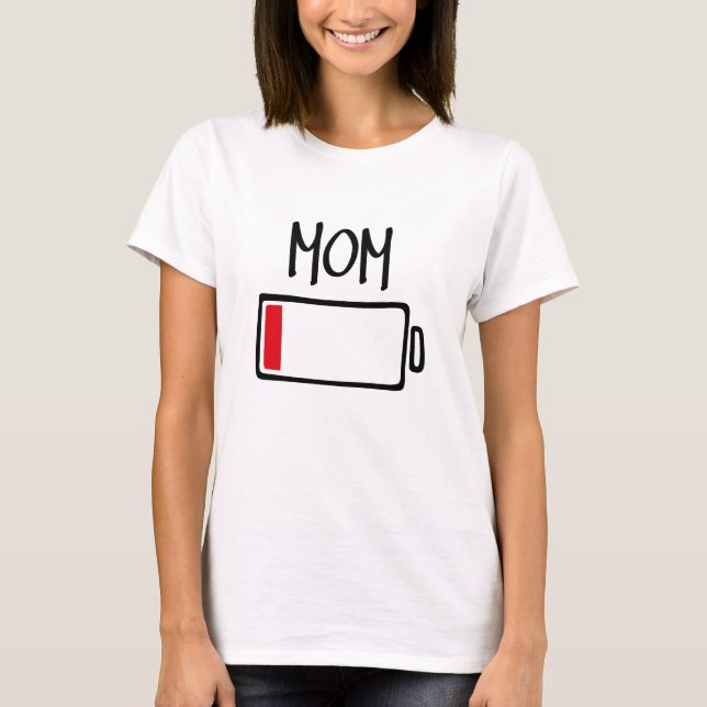 Batterie leer – Mama T-Shirt (Vorderseite)