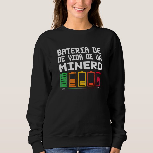 Batterielebensdauer eines Bergmanns Sweatshirt (Vorderseite)