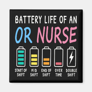 Batterielebensdauer eines OP-Pflegekraft Humor Cha Magnet