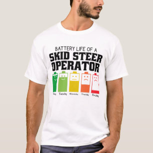 Batterielebensdauer eines Skid-Steer-Bedieners T-Shirt