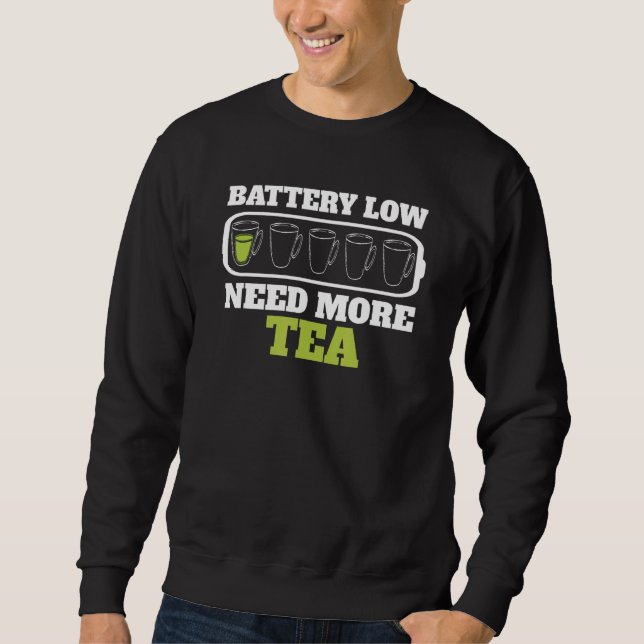 Batterieschwäche braucht mehr Tea Cups Teakup Sweatshirt (Vorderseite)