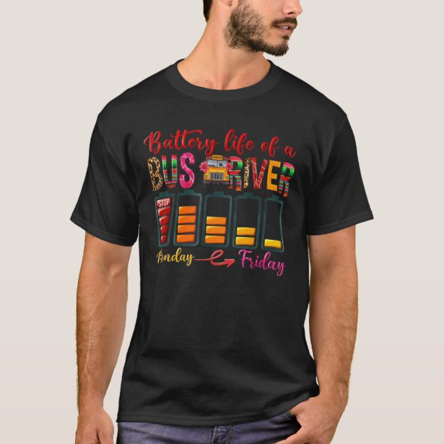 Battery Life Of A BUS DRIVER First Day Back to Sch T-Shirt (Vorderseite)
