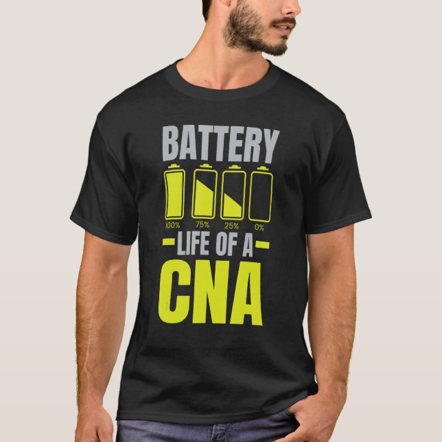 Battery Life Of A CNA Certified Nursing Assistant  T-Shirt (Vorderseite)