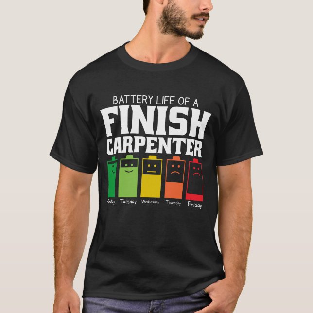 Battery Life Of A Finish Carpenter T-Shirt (Vorderseite)