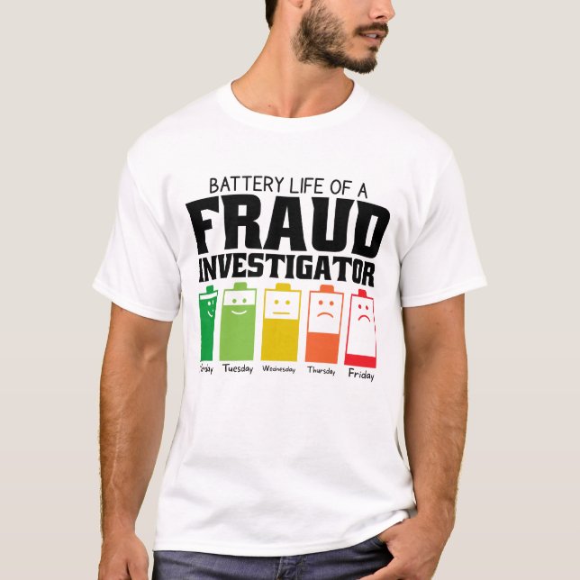 Battery Life Of A Fraud Investigator T-Shirt (Vorderseite)
