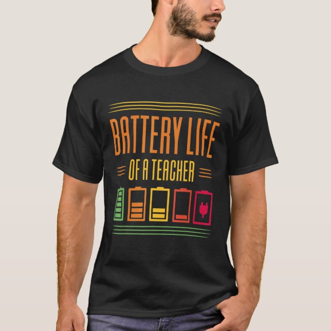 Battery Life Of A Teacher T-Shirt (Vorderseite)