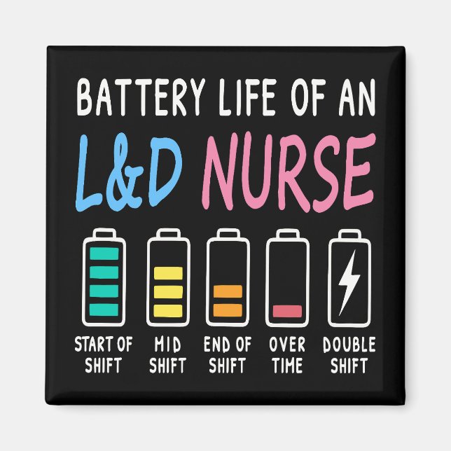 Battery life of an L&D nurse humor chart Magnet (Vorne)