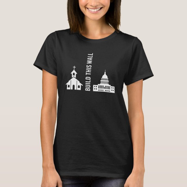 Bau dieser Mauer - Ironische Trennung Kirche und S T-Shirt (Vorderseite)
