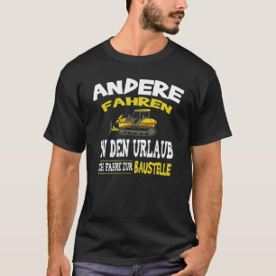 Bau eines Sprichworts für Bauarbeiter T-Shirt