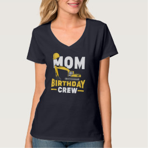 Bau Geburtstagspartei Digger Mama Geburtstag Cr T-Shirt