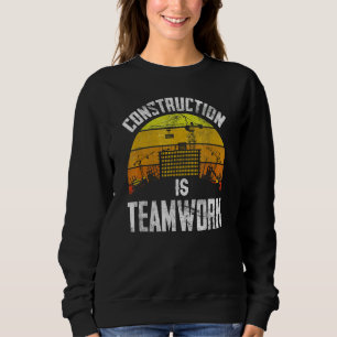 Bau ist Teamwork-Mitarbeiter-Standort Sweatshirt