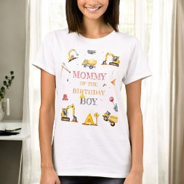 Bau Truck Thema Boy Geburtstagsparty Mommy T-Shirt