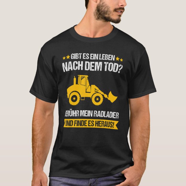 Bauarbeiter für Radlader T-Shirt (Vorderseite)