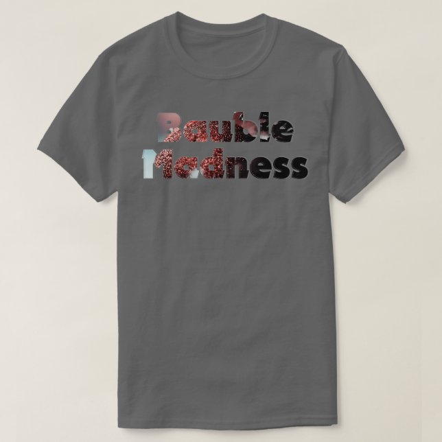 Bauble Madness T-Shirt (Design vorne)