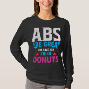 Bauchmuskeln sind großartig, aber hast du schon ma T-Shirt