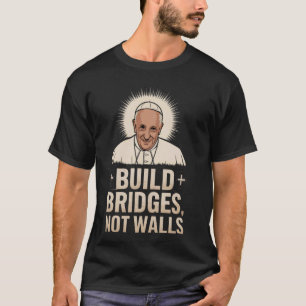 Baue Brücken, keine Mauern, Papst Franziskus, Vint T-Shirt