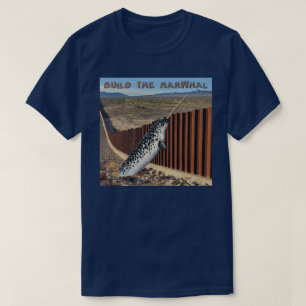 Baue den Narwal T-Shirt
