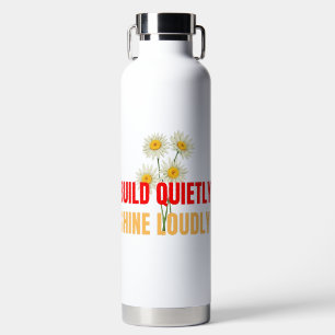 Baue leise, strahle laut – Motivationaler Erfolg Trinkflasche