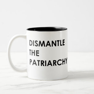 bauen Sie den Patriarchy ab Zweifarbige Tasse