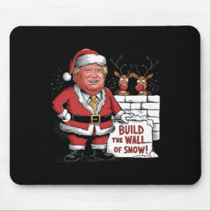 Bauen Sie die Schneemauer Trumps Santa Mousepad