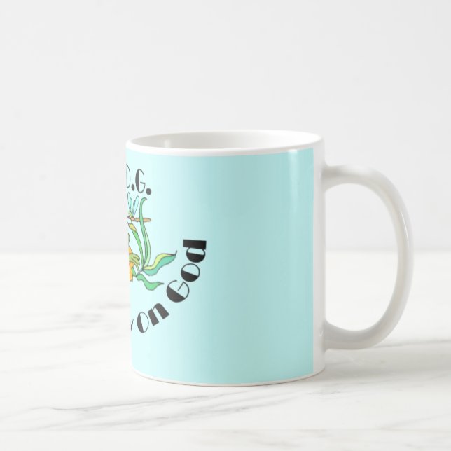 Bauen Sie völlig auf Gott Kaffeetasse (Rechts)