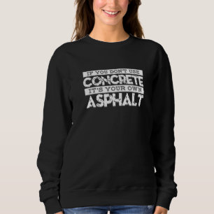 Bauen, wenn man kein Beton benutzt, ist das dein O Sweatshirt