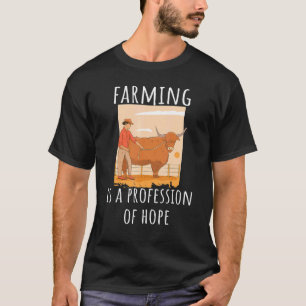 Bauer - agrarischer Slogan 6 T-Shirt